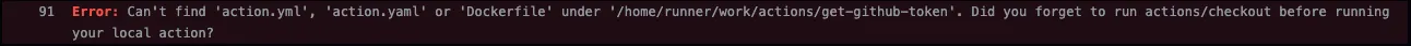 Screenshot of the error GitHub throws if the action isn't checked out on the file system